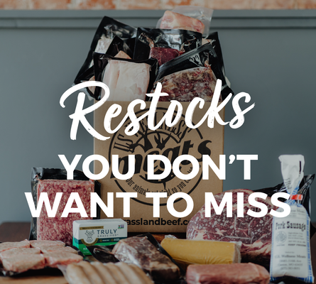 Restocks of Grass-Fed Meats
