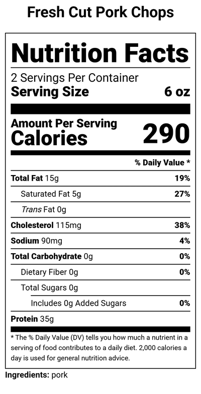 Nutrition label for Fresh Cut Pork Chops - two 6 oz chops